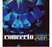Various - Classical Ever! Concerto