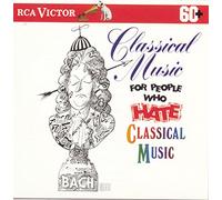 Various - Classical Music for People Who Hate Classical /Var