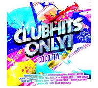 Various - Clubhits Only! Presented By Coco Fay