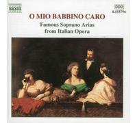 Various - O mio babbino caro: Famous Soprano Arias from Italian Opera