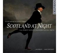 Laudibus - Scotland At Night: Choral Settings Of Scottish Poetry From Robert Burns To Alexander Mccall Smith