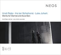 Luka Juhart, Uros Rojko, Iris Ter Schiphorst – Obras para clarinete y Acco – Varios compositores – CD