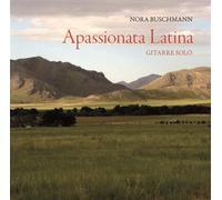 Various Composers - Apassionata Latina - Nora Buschmann, guitar