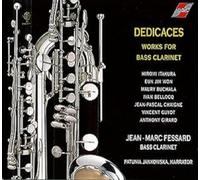 Various Composers - Dedicases - Works for Bass Clarinet - Jean-Marc Fessard