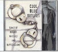 Various - Cool Blue Outlaws: Songs of Rogues Rascals and Rapscallions
