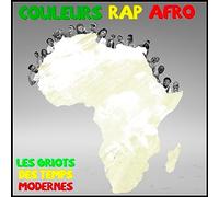 Couleurs Rap Afro "les Griots des Temps Modernes"/Digipack
