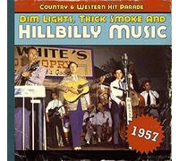 Various - Country & Western Hit Parade - 1957 - Dim Lights, Thick Smoke And Hillbilly Music