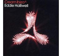 Various - Cream Ibiza (2006 Mixed by Eddie Halliwell)