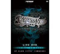 (Various) - Cross Road 045 Club Citta'Kawasaki 2009.12.28 [Edizione: Giappone] [Italia] [DVD]