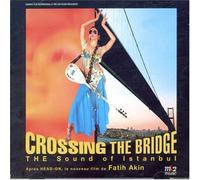Various - Crossing Bridge: The Sound of Istanbul