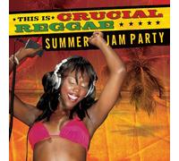 Various - Crucial Reggae: Summer Jam Par