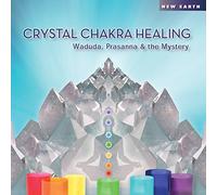 Waduda, Prasanna & The Mystery - Crystal Chakra Healing