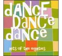Various - Dance Dance Dance: Hits of the 80's