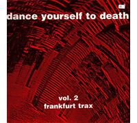 Various - Dance Yourself To Death Vol. 2 Frankfurt Trax