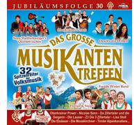 Various - Das Große Musikantentreffen - Folge 30 incl. Familienjodel von Florian & Seppli, Oesch die Dritten, Lisa Stoll, Freddy Pfister Band, Die Lauser, Lavanttaler, Mooskirchner, Sepp Mattlschweiger, Zillertaler und die Geigerin, Almrauschklang, Zillertaler