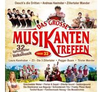 Various - Das grosse Musikantentreffen,Folge 33; 32 Spitzenreiter der Volksmusik; Andreas Hastreiter; Laura Kamhuber; Oeschs die Dritten; Zillertaler Mander; Geschwister Weber; Pagger Buam; Tiroler Mander; Florian & Seppli; Schneiderwirt Trio; Freddy Pfister Band