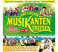 Various - Das grosse Musikantentreffen,Folge 34; 32 Spitzenreiter der Volksmusik; Oeschs die Dritten; Zillertaler Mander; Oberkrainer Polka Mädels; Junge Zellberger; Schneiderwirt Trio; Gschwistra; Almrauschklang; Seerugge Feger
