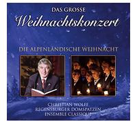 Various - Das große Weihnachtskonzert; Die Alpenländische Weihnacht; Die offizielle CD zu erfolgreichen Weihnachts-Tournee