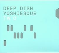 Various - Deep Dish Present Yoshiesque 2 [Import]