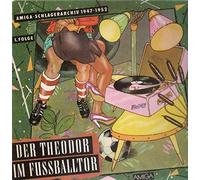 Various - Der Theodor Im Fußballtor - Amiga Schlagerarchiv 1947-1952, 1. Folge