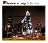 Various - Destination Lounge San Fransis