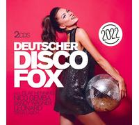 Olaf Henning, Nico Gemba, Sandy Wagner, Leonard, Matthias Carras, et bien d‘autres - Deutscher Disco Fox 2022