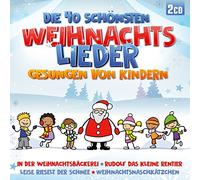 Various - Die 40 Schönsten Weihnachtslieder gesungen von Kindern; incl. In der Weihanchtsbäckerei; Rudolf das kleine Rentier; Leise rieselt der Schnee; Lass uns froh und munter sein; Kinderweihnacht