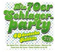 Various - Die 70er Schlagerparty; 40 Deutsche Kulthits; Jürgen Markus; Bata Illic; Nina & Mike; Elfi Graf; Manfred Morgan; Graham Bonney; Chris Roberts; Severine; Randolph Rose; Nina Lizell; Erik Silvester; Ulli Martin; John Kincade; Peter Orloff; Roland W.