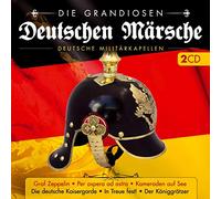 Various - Die grandiosen Deutschen Märsche; Deutsche Militärkapellen; Graf Zeppelin; Die deutsche Kaisergarde; In Treue fest; Der Königgrätzer; Per aspera ad astra