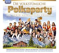 Various - Die volkstümliche Polkaparty; 40 bärig aufspielte Polkas; Oberkrainer Polkamädels; Oeschs die Dritten; Zillertaler Mander; Zillertaler Schürzenjäger; Mooskirchner; Jungen Zellberger; Tiroler Mander; Schneiderwirt Trio; Pagger Buam; Oberkrainer