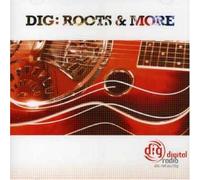 Various - Dig: Roots & More