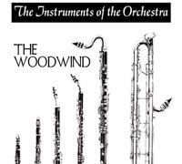Various - Discover The Classics The Instruments of the Orchestra - Woodwind