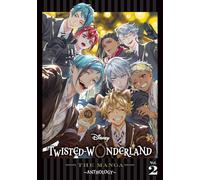 Various - Disney Twisted-Wonderland: The Manga - Anthology, Vol. 2: Volume 2 (DISNEY TWISTED WONDERLAND MANGA ANTHOLOGY GN)