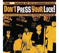 Various - Dont Press Your Luck! The In Sound Of 60S Connecticut