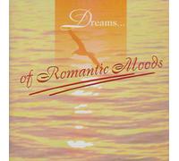 Various - Dreams of Romantic Moods [Import]