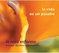 Various Early : La Vida es un Pasahe. La Roza Enflorese.