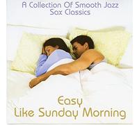 Various - Easy Like Sunday Morning: a Collection of Smooth Jazz Classics