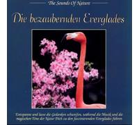 Various - Enchanting Everglades - Musik für Wellness / Entspannung - The Sound of Nature