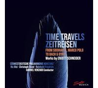 Various - Enjott Schneider: Time Travels (Zeitreisen) from Siddharta, Marco Polo to Bach & Byrd