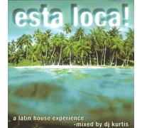 Various - Esta Loca! A Latin House Experience