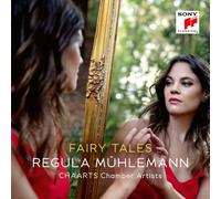 Regula Mühlemann & Chaarts Chamber Artist - Fairy Tales