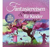 Various - Fantasiereisen & Meditationen für Kinder