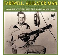 Various - Farewell, Alligator Man: A Tribute to the Music of Jimmy C. Newman