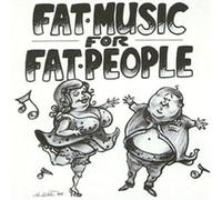 Various - Fat Music for Fat People