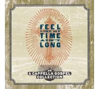 Various - Feel Like My Time Ain't Long