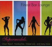Various - Finest Bar Lounge - Supermodels