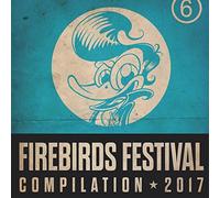 Various - Firebirds Festival Compilation 2017