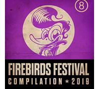 Various - Firebirds Festival Compilation 2019