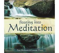 Various - Floating into Meditation - Pure Wellness & Lounge Music