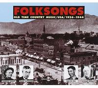 Various [Folksongs] - Folksongs: Old Time Country Music 1926-1944